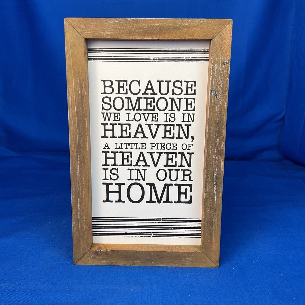 Because Someone We Love Is In Heaven Framed Wood Sign Memorial Remembrance Decor